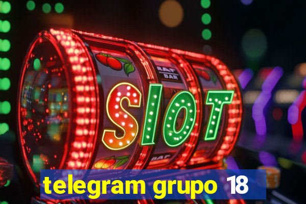 telegram grupo 18